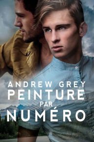 Title: Peinture par numï¿½ro, Author: Andrew Grey