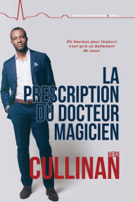 Title: La prescription du docteur Magicien, Author: Heidi Cullinan
