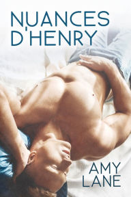 Title: Nuances d'Henry, Author: Amy Lane