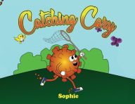 Title: Catching Cory: The Traveling Misfortunes of Cory the Covid, Author: Sophie