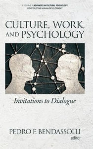 Title: Culture, Work and Psychology: Invitations to Dialogue (hc), Author: Pedro  F. Bendassolli
