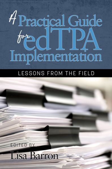 A Practical Guide for edTPA Implementation: Lessons From the Field (hc)