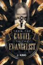 From the Cartel to the Evangelist