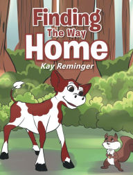 Title: Finding The Way Home, Author: Kay Reminger