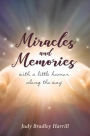 Miracles and Memories: with a Little Humor Along The Way