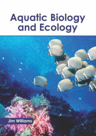 Title: Aquatic Biology and Ecology, Author: Jim Williams