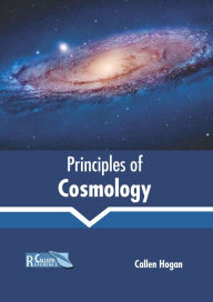 Title: Principles of Cosmology, Author: Callen Hogan