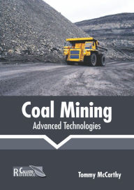 Title: Coal Mining: Advanced Technologies, Author: Tommy McCarthy