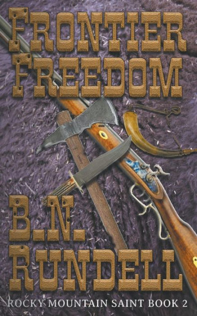 Frontier Freedom By B.N. Rundell, Paperback | Barnes & Noble®