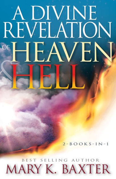 A Divine Revelation Of Heaven Hell By Mary K Baxter T L Lowery Paperback Barnes Noble