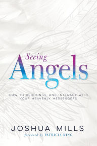Download best seller books Seeing Angels: How to Recognize and Interact with Your Heavenly Messengers 9781641233194