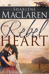 Free ebook downloads in pdf format Her Rebel Heart by Sharlene MacLaren 9781641233842