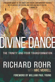 Title: The Divine Dance: The Trinity and Your Transformation, Author: Richard Rohr