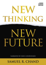 Title: New Thinking, New Future, Author: Samuel R. Chand