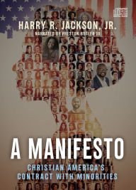 Title: A Manifesto: Christian America's Contract with Minorities, Author: Harry R. Jackson Jr.