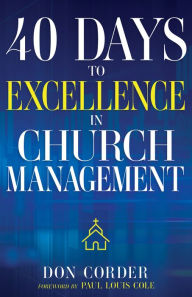 Title: 40 Days to Excellence in Church Management, Author: Don Corder