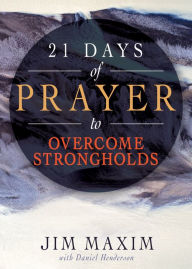 Title: 21 Days of Prayer to Overcome Strongholds, Author: Jim Maxim