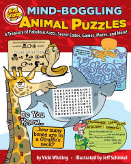 Title: Mind-Boggling Animal Puzzles: A Treasury of Fabulous Facts, Secret Codes, Games, Mazes, and More!, Author: Vicki Whiting