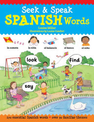 Title: Seek & Speak Spanish Words: Look, Find, Say, Author: Louise Millar