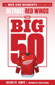 Title: The Big 50: Detroit Red Wings, Author: Helene St. James