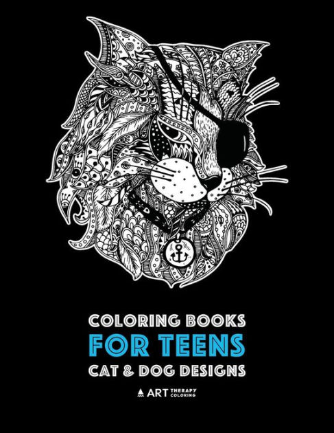 Coloring Books For Teens: Cat & Dog Designs: Detailed Zendoodle Animals For Relaxation; Advanced Coloring Pages For Older Kids & Teens; Stress Relieving Patterns [Book]
