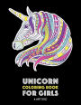 Unicorn Coloring Book For Girls: Advanced Coloring Pages for Tweens, Older Kids & Girls, Detailed Zendoodle Animal Designs & Patterns, Fairy Tale Unicorns, Hearts, Flowers & More, Creative Art Pages, Art Therapy & Meditation Practice for Stress Relief & R