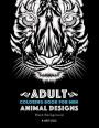 Adult Coloring Book For Men: Animal Designs: Black Background: Masculine Designs for Guys, Gift Idea for Boys, Dads, Grandpas, Husbands, Creative Mens Crafts, Anti Stress Designs