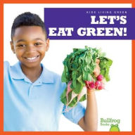 Title: Let's Eat Green!, Author: Jenna Lee Gleisner