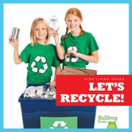Title: Let's Recycle!, Author: Jenna Lee Gleisner