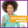 Let's Save Water!