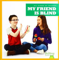 Title: My Friend Is Blind, Author: Kirsten Chang