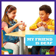 Title: My Friend Is Deaf, Author: Kirsten Chang
