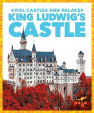 Title: King Ludwig's Castle, Author: Clara Benington