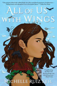 Title: All of Us with Wings, Author: Michelle Ruiz Keil