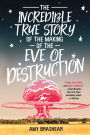 The Incredible True Story of the Making of the Eve of Destruction