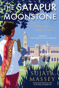 Title: The Satapur Moonstone (Perveen Mistry Series #2), Author: Sujata Massey