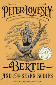 Title: Bertie and the Seven Bodies, Author: Peter Lovesey