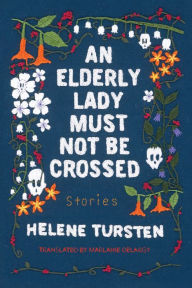 Title: An Elderly Lady Must Not Be Crossed, Author: Helene Tursten