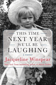 Title: This Time Next Year We'll Be Laughing, Author: Jacqueline Winspear
