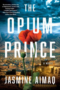 Title: The Opium Prince, Author: Jasmine Aimaq