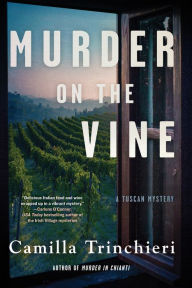 Title: Murder on the Vine, Author: Camilla Trinchieri