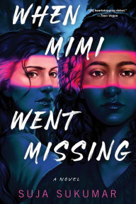 Title: When Mimi Went Missing, Author: Suja Sukumar
