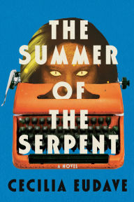 Title: The Summer of the Serpent, Author: Cecilia Eudave