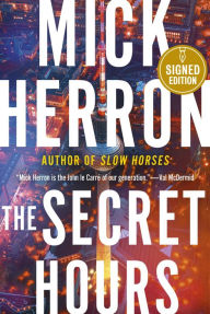 Title: The Secret Hours (Signed Book), Author: Mick Herron
