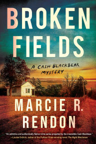 Title: Broken Fields, Author: Marcie R. Rendon