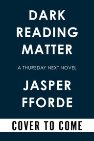 Title: Dark Reading Matter, Author: Jasper Fforde