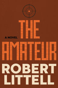 Title: The Amateur, Author: Robert Littell