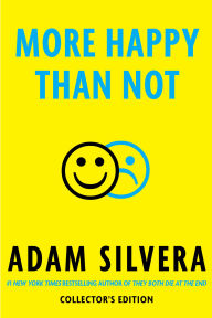 Title: More Happy Than Not Collector's Edition, Author: Adam Silvera