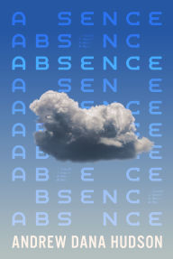 Title: Absence, Author: Andrew Dana Hudson