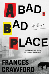 Title: A Bad, Bad Place, Author: Frances Crawford